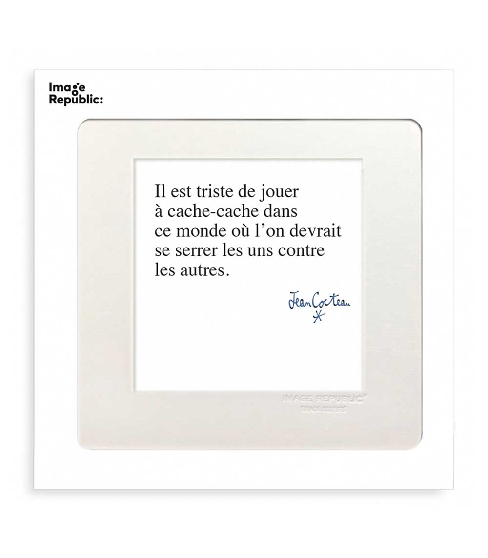 Affiche Cocteau Il est triste de jouer à cache cache 22 x 22 cm Image Republic