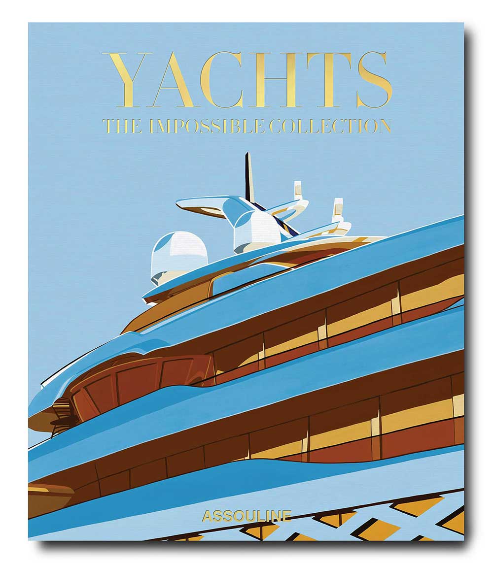 Livre Yachts : The Impossible Collection Assouline