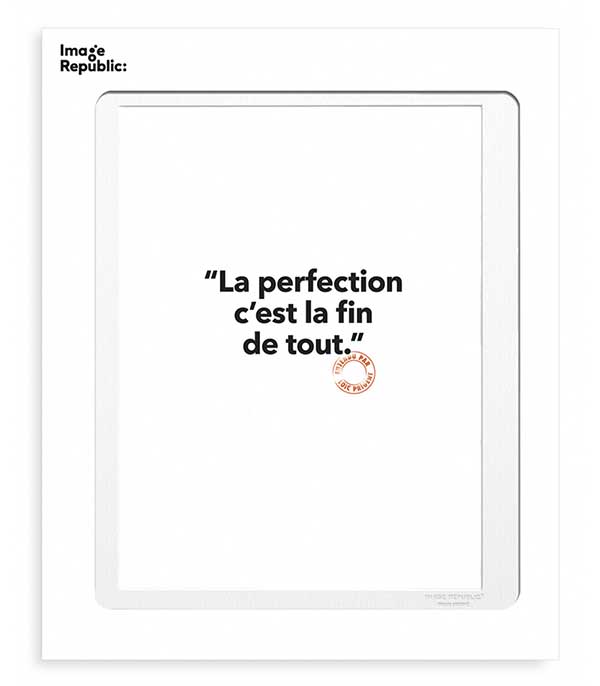 Affiche Loic Prigent 78 La perfection 40 x 50 cm Image Republic